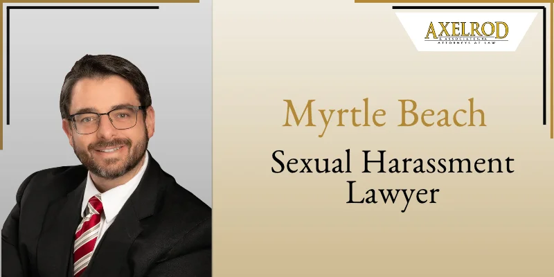best sexual harassment lawyer in myrtle beach